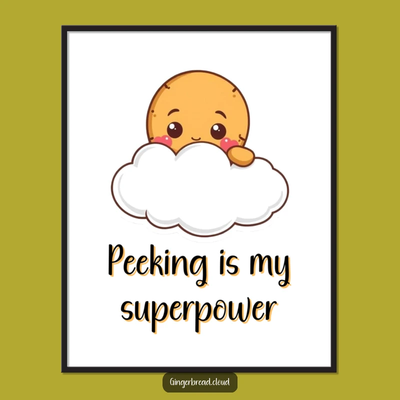 Funny Gingerbread Cloud Peek Poster - Whimsical Wall Art Gift!