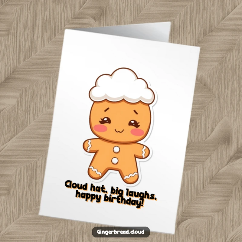 Funny Free Printable Birthday Card: Gingerbread character making a goofy face, wearing a tiny cloud hat, ready to spread birthday cheer.
